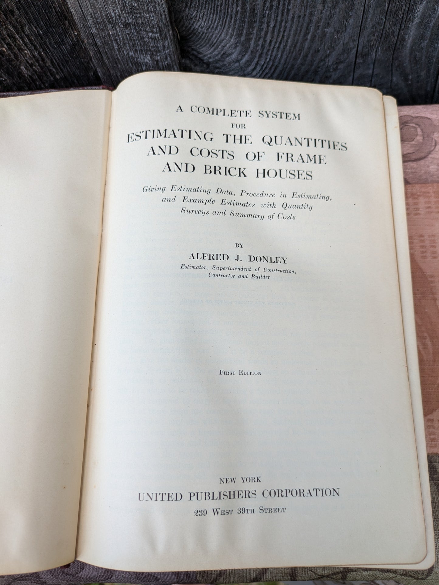 A Complete System for Estimating the Quantities and Costs of Frame and Brick Houses by Alfred Donley. 1926 First Edition