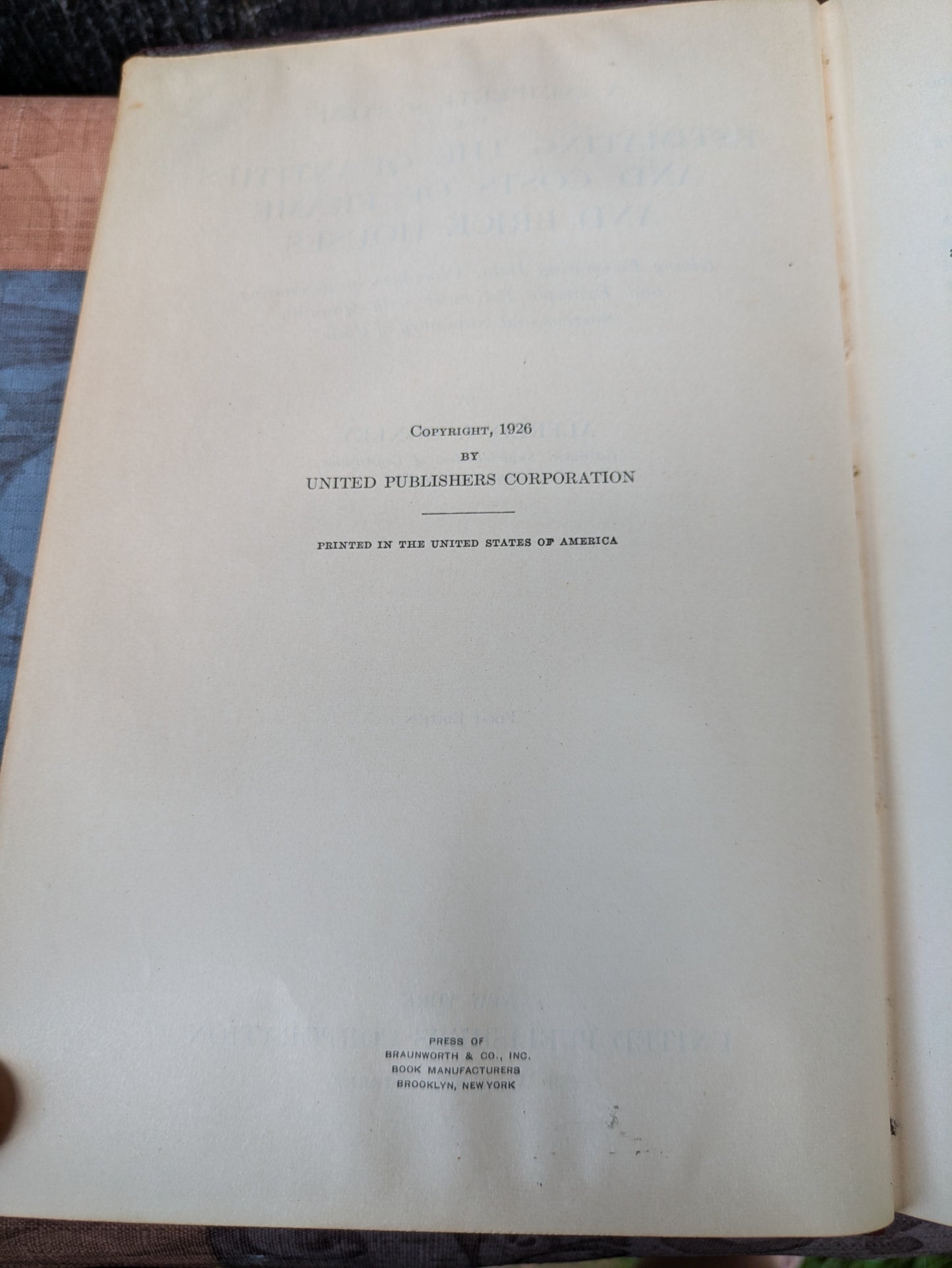A Complete System for Estimating the Quantities and Costs of Frame and Brick Houses by Alfred Donley. 1926 First Edition