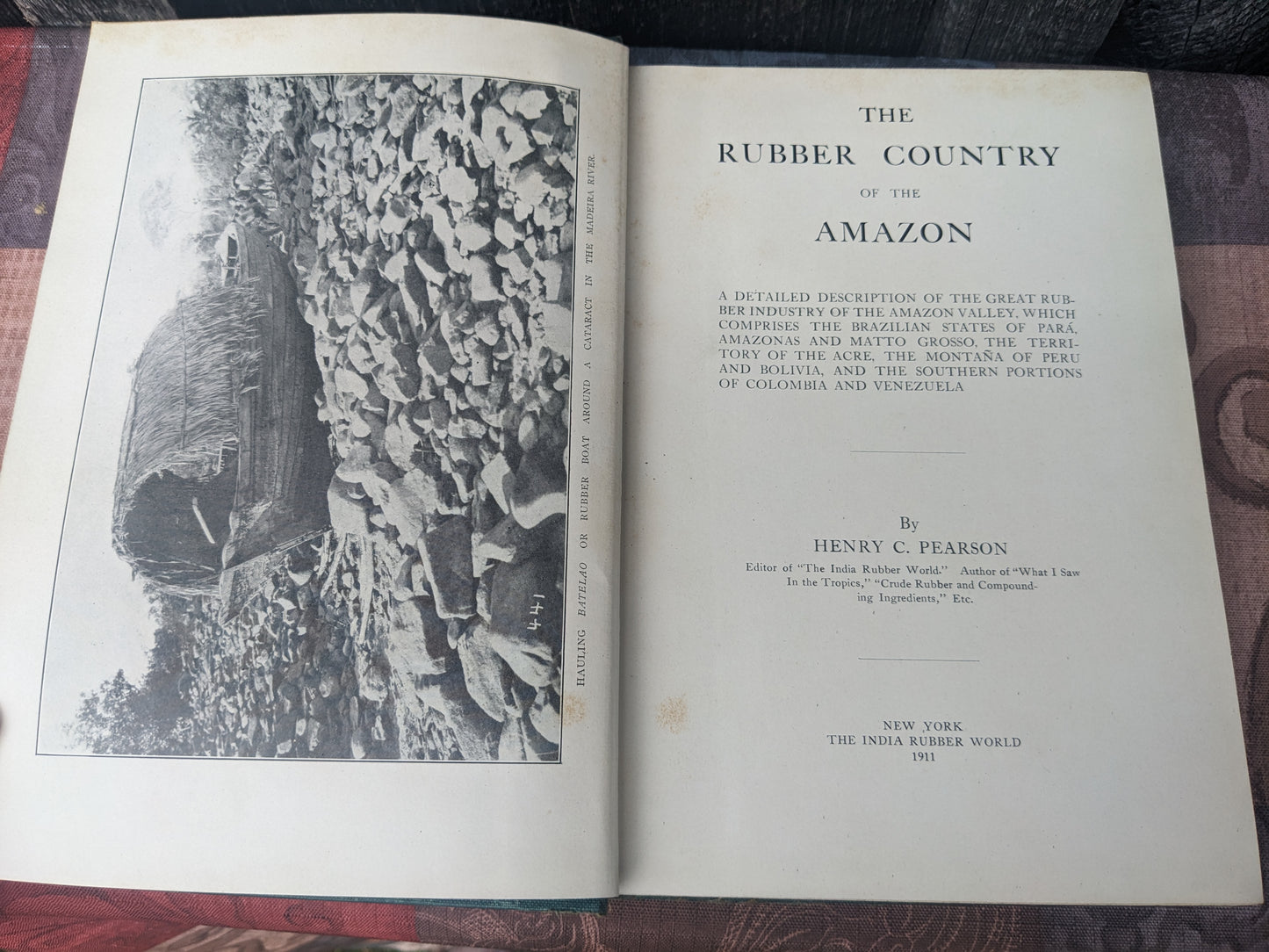 The Rubber Country of the Amazon by Henry Pearson, 1911 First Edition