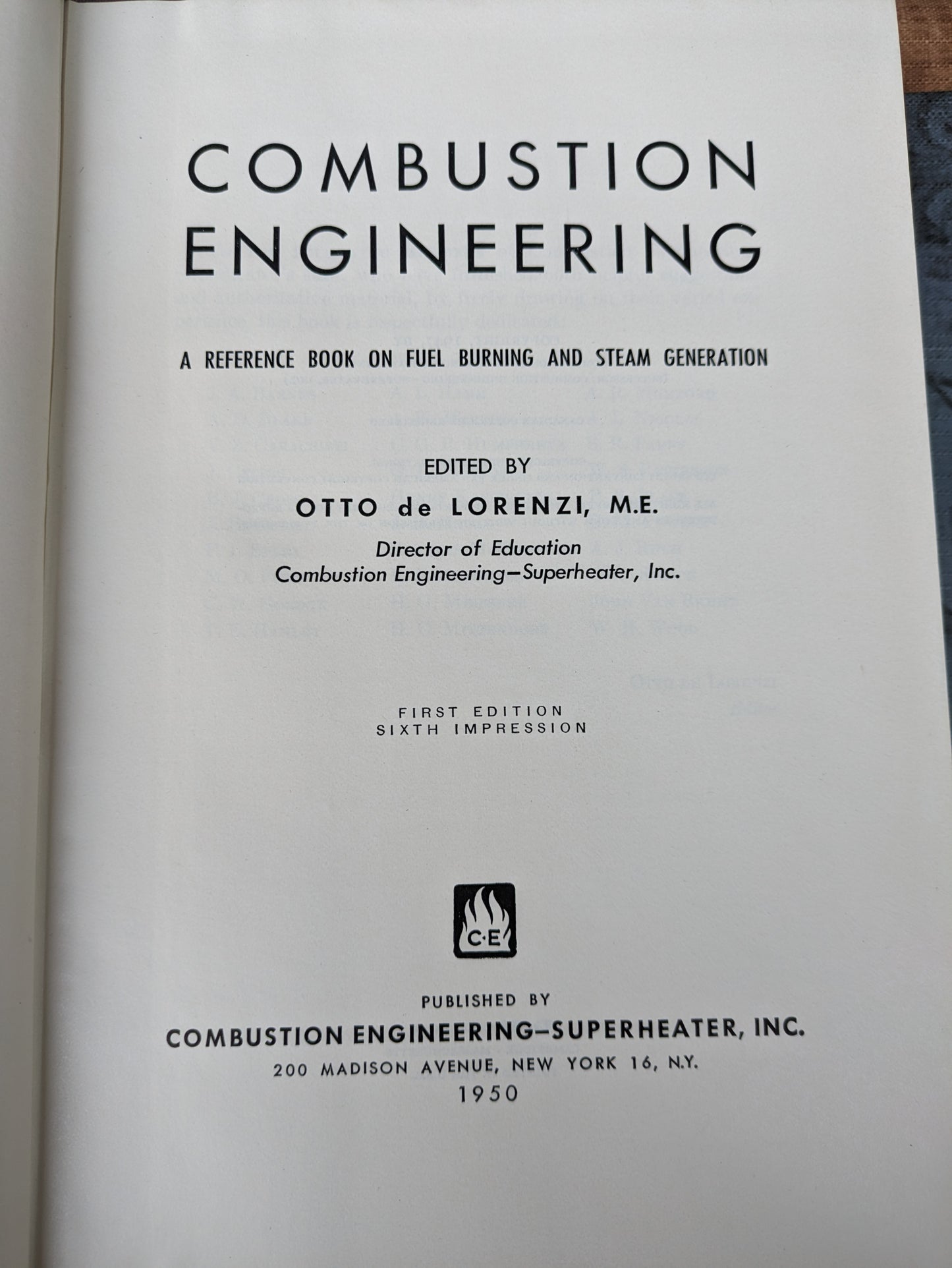 Combustion Engineering, A reference Book on Fuel Burning and Steam Generation, Otto de Lorenzi, 1950.