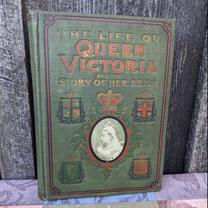 The Life of Queen Victoria and the Story of Her Reign, 1901 First Edition by Charles Morris