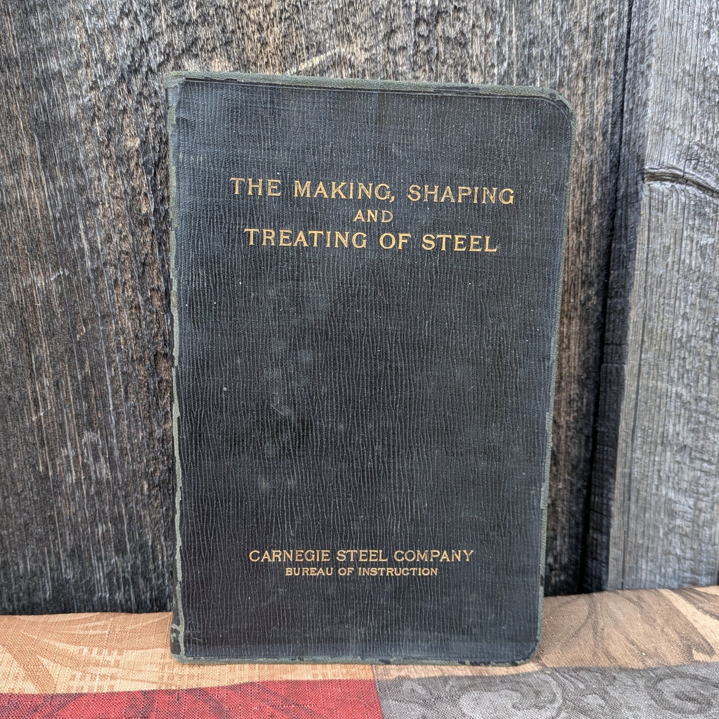 The Making, Shaping and Treating of Steel, Vintage 1925 Fourth Edition by J.M. Camp and C.B. Francis