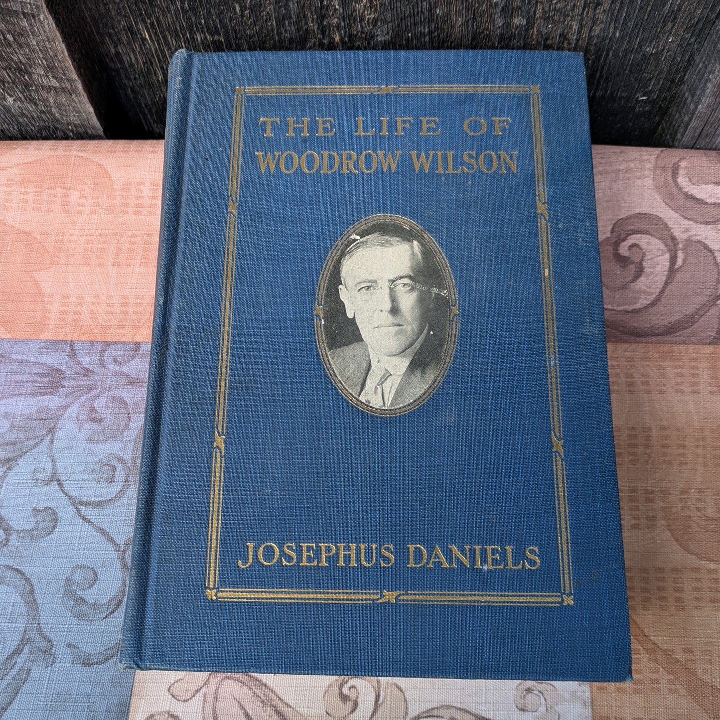 The Life of Woodrow Wilson by Josephus Daniels, 1924