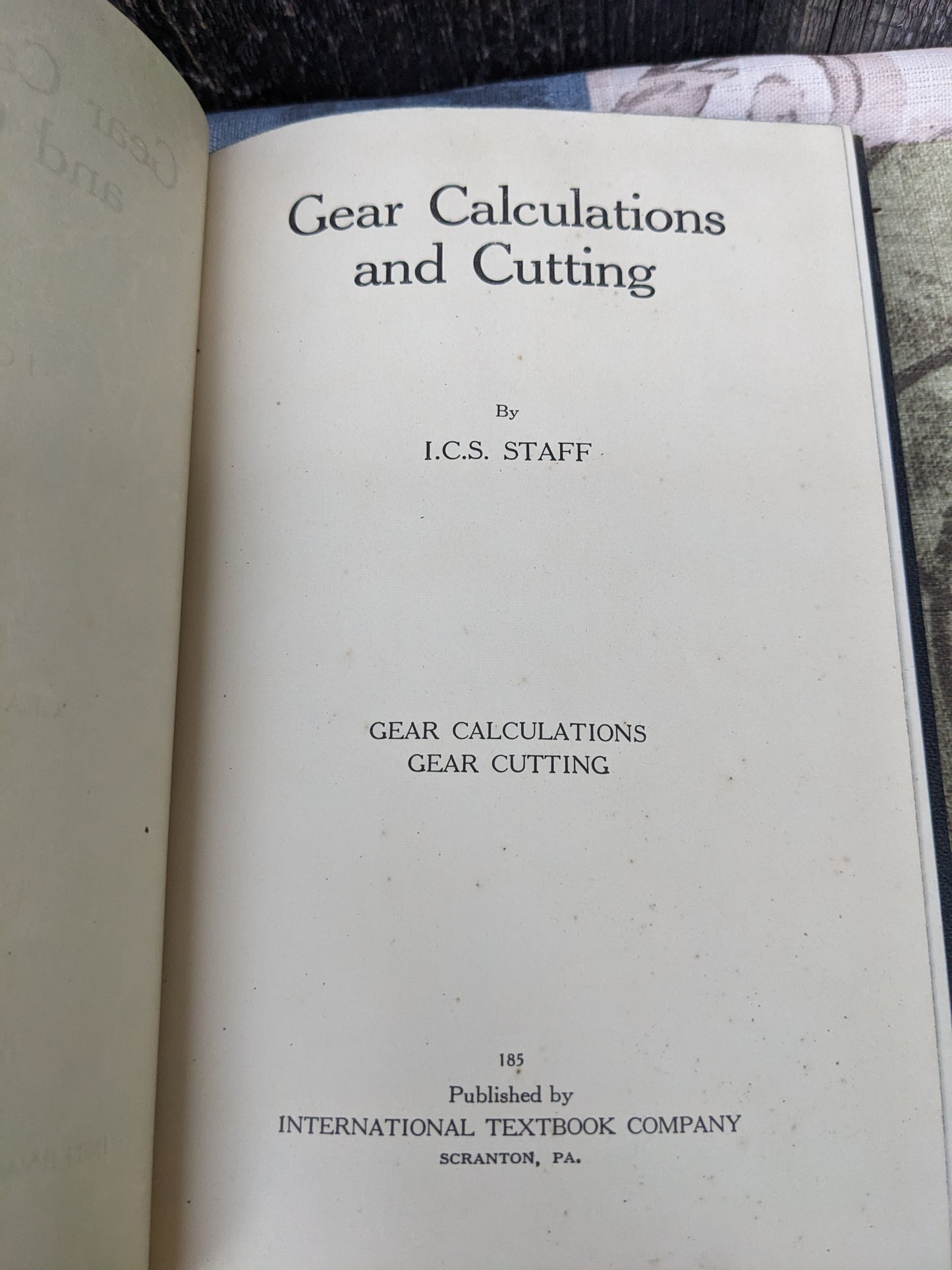 Gear Calculations and Cutting by International Textbook Company of Scranton, PA, 1934