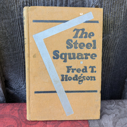 The Steel Square by Fred T. Hodgson, 1916 Edition