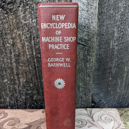 New Encyclopedia of Machine Shop Practice by Barnwell, 1941.