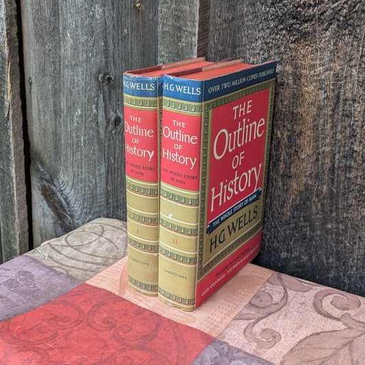 The Outline of History: The Whole Story of Man by H. G. Wells, 2 Volume Set