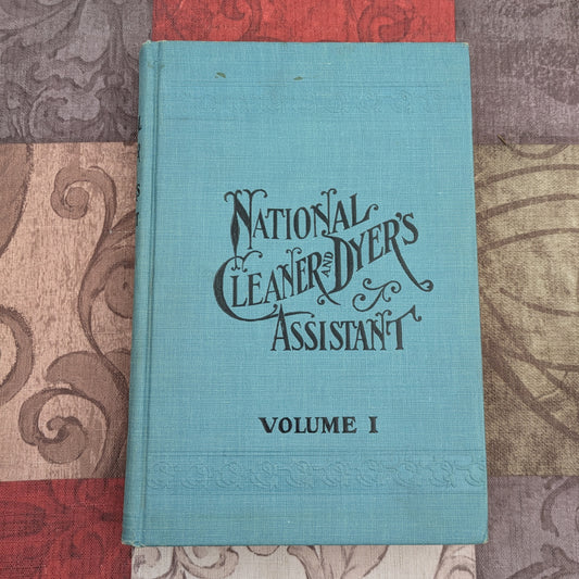 National Cleaner and Dyer's Assistant, 1912, by R.C. Schubert
