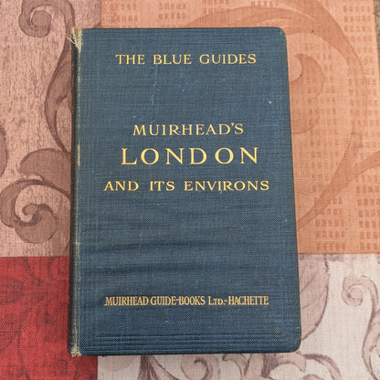 Muirhead's London and its Environs, Vintage 1927 Third Edition Travel Guide with Maps