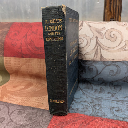 Muirhead's London and its Environs, Vintage 1927 Third Edition Travel Guide with Maps