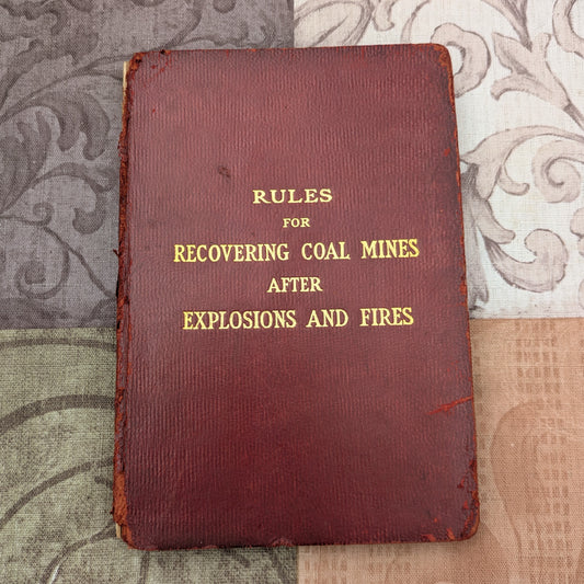 1910 Suggested Rules for Recovering Coal Mines After Explosions and Fires by W. E. Garforth