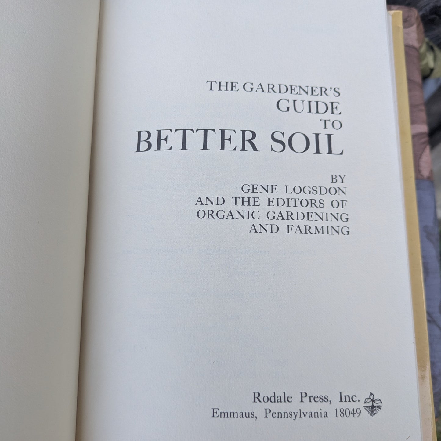 4 Vintage Books by Rodale Press- No-Work Garden, Rodale Cookbook, Better Soil and Encyclopedia for Healthful Living