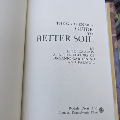 4 Vintage Books by Rodale Press- No-Work Garden, Rodale Cookbook, Better Soil and Encyclopedia for Healthful Living