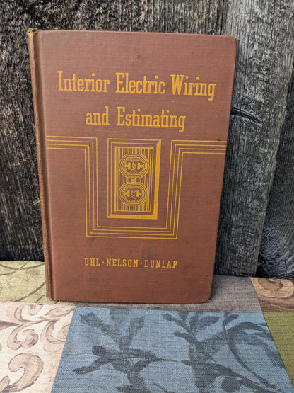 Vintage Indoor Electric Wiring and Estimating by Uhl, Nelson and Dunlap, 1940 edition
