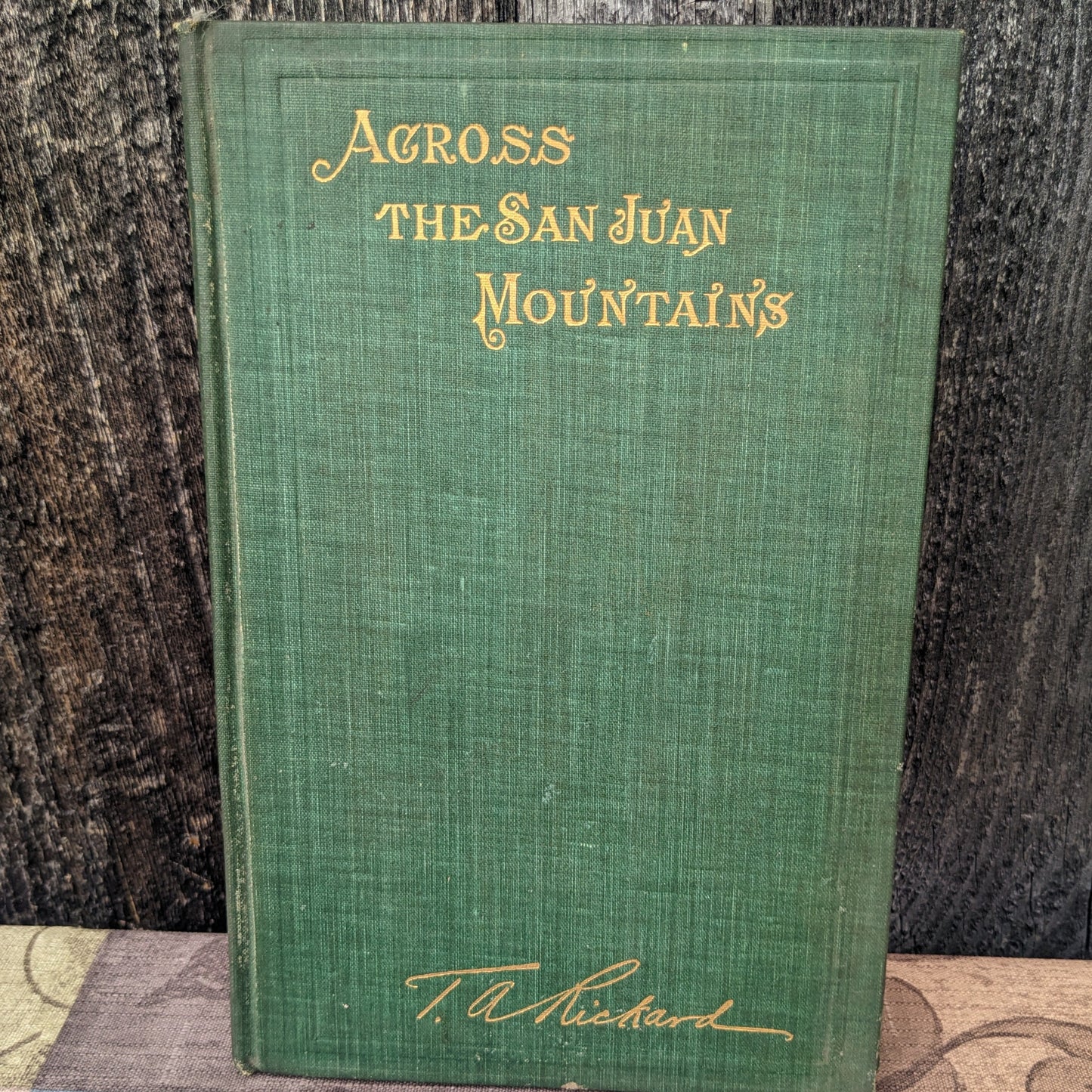 Across the San Juan Mountains, First Edition, 1903 Mining Geology Exploration
